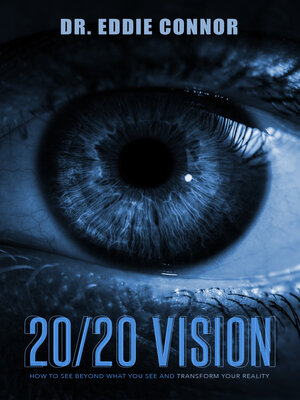 cover image of 20/20 Vision: How to See Beyond What You See and Transform Your Reality